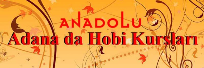 Hobi Kursları Çukurovada Hobi Kursları Çukurovada Hobi Kursları Çukurovada Hobi Kursları Çukurovada Hobi Kursları Çukurovada